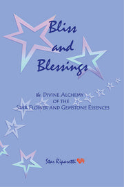 Bliss and Blessings by Star Riparetti